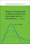 Effective Field Approach to Phase Transitions and Some Applications to Ferroelectrics - Julio A. Gonzalo