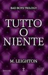 Tutto o niente - M. Leighton, Bianca Francese