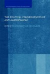 The Political Consequences of Anti-Americanism - Higgott Richard, Ivona Malbasic