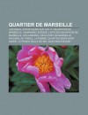 Quartier de Marseille: L'Estaque, Statistiques Sur Les 111 Quartiers de Marseille, Campagne L V Que, Liste Des Quartiers de Marseille - Source Wikipedia