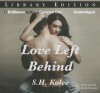 Love Left Behind - S.H. Kolee, Emily Durante