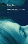 Una vita allo sbando - Anne Tyler, Laura Pignatti