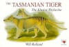 The Tasmanian Tiger: The Elusive Thylacine (Picture Roo Book Series) - Will Rolland