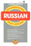 Conversational Russian: In 20 Lessons (Cortina Method) - Cortina Language Institute Staff, Alfred Senn, Alfred Erich Senn, Cortina Institute of Languages