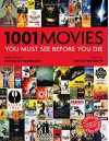 1001 Movies You Must See Before You Die - Ian Haydn Smith, Steven Jay Schneider