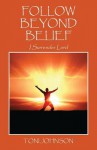 Follow Beyond Belief: I Surrender Lord - Toni Johnson