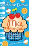 The Cupcake Diaries: Mia, a Matter of Taste - Coco Simon