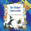 The Witches' Supermarket (8x8 with stickers) - Susan Meddaugh