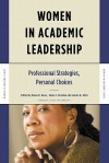 Women in Academic Leadership: Professional Strategies, Personal Choices - Diane R. Dean