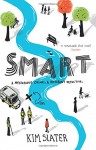 Smart: A Mysterious Crime, a Different Detective - Kim Slater