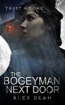 The Bogeyman Next Door - Alex Dean