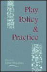 Play, Policy, and Practice - Edgar Klugman