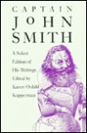 Captain John Smith: A Select Edition of His Writings - Captain John Smith