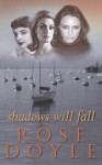 Shadows Will Fall - Rose Doyle