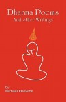 Dharma Poems and Other Writings: The Poetry of Michael Erlewine - Michael Erlewine