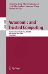 Autonomic and Trusted Computing: 5th International Conference, ATC 2008, Oslo, Norway, June 23-25, 2008, Proceedings - Chunming Rong, Laurence Tianruo Yang, Jianhua Ma