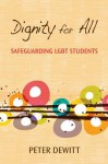 Dignity for All: Safeguarding LGBT Students - Peter DeWitt