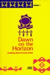 Dawn on the Horizon: Creating Small Communities, Manual 1 - Carmen Maria Cervantes, Michael McGrath