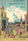 Colonel Sheperton's Clock (Darnley Mills #1) - Philip Turner, Philip Gough