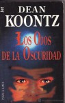 Ojos de La Oscuridad - Leigh Nichols, Dean Koontz