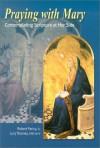 Praying With Mary: Contemplating Scripture At Her Side - Robert L. Faricy, Lucy Rooney