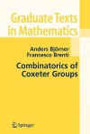 Combinatorics of Coxeter Groups - Anders Bjorner, Francesco Brenti