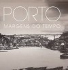 Porto - Margens do Tempo - "Fotografia Beleza", Mário Cláudio