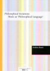 Philosophical Variations: Music as Philosophical Language - Andrew Bowie