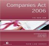 Companies Act 2006: The New Law (New Law Series) - Alistair Alcock, Steven H. Gale, John Birds