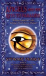 Angels and the Keys to Paradise: Ancient Egyptian Codes to Open Your Door to Heaven - Stewart Pearce, Richard Crookes