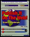 Publish It on the Web!: Windows Version - Bryan Pfaffenberger