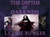 The Depths Of The Darkness - Laurie Bowler