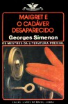 Maigret e o Cadáver Desaparecido (Colecção Vampiro, #585) - Georges Simenon, J. Lima da Costa