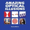 Amazing Optical Illusions - IllusionWorks