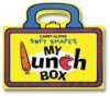 Tote-Along Soft Shape: My Lunch Box [With Pop Out Pieces That Resemble Foods] - Bob Filipowich