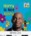 Harry Is Not Hairy - Pam Scheunemann