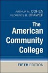 The American Community College - Arthur M. Cohen, Florence B. Brawer, John Lombardi