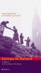 Europa in Ruinen: Augenzeugenberichte aus den Jahren 1944 bis 1948 - Stig Dagerman, Hans Magnus Enzensberger