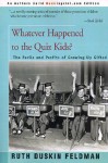 Whatever Happened to the Quiz Kids?: The Perils and Profits of Growing Up Gifted - Ruth Duskin Feldman