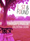 Lost and Found: Lindsay's Parlor - Valentina Dunn