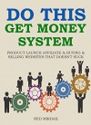 DO THIS,GET MONEY SYSTEM (2 in 1 Bundle): PRODUCT LAUNCH AFFILIATE & BUYING & SELLING WEBSITES THAT DOESN'T SUCK - Red Mikhail