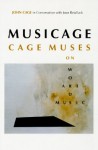 Musicage: Cage Muses On Words, Art, Music - John Cage, Joan Retallack