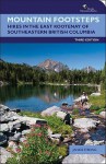 Mountain Footsteps: Hikes in the East Kootenay of Southeastern British Columbia - Janice Strong