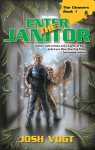 Enter the Janitor - Josh Vogt