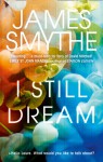 I Still Dream - James Smythe