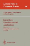 Semantics: Foundations And Applications: Rex Workshop, Beekbergen, The Netherlands, June 1 4, 1992: Proceedings - Grzegorz Rozenberg, J.J. Bakker