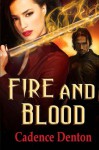 Fire And Blood (The Immortal Firewalkers) (Volume 1) - Cadence Denton, Laura Morrigan