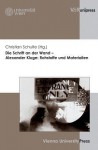 Die Schrift an Der Wand - Alexander Kluge: Rohstoffe Und Materialien - Christian Schulte