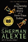 The Absolutely True Diary of a Part-Time Indian by Sherman Alexie (2009) Paperback - Sherman Alexie