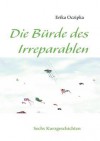 Die B Rde Des Irreparablen - Erika Oczipka